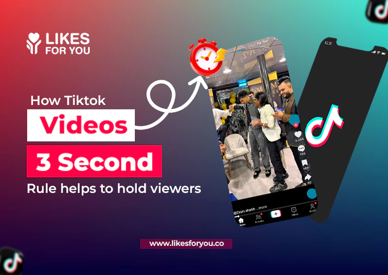 How TikTok Videos' 3 Second Rule Helps to Hold Viewers 