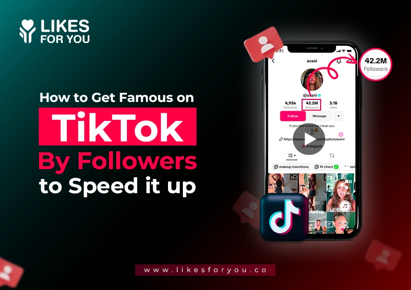 How to Get Famous on TikTok: Buy Followers to Speed It Up