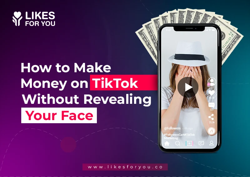 How to Make Money on TikTok Without Revealing Your Face