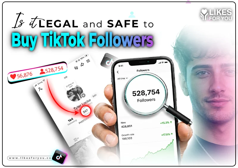 Is it Legal and Safe to Buy TikTok Followers?