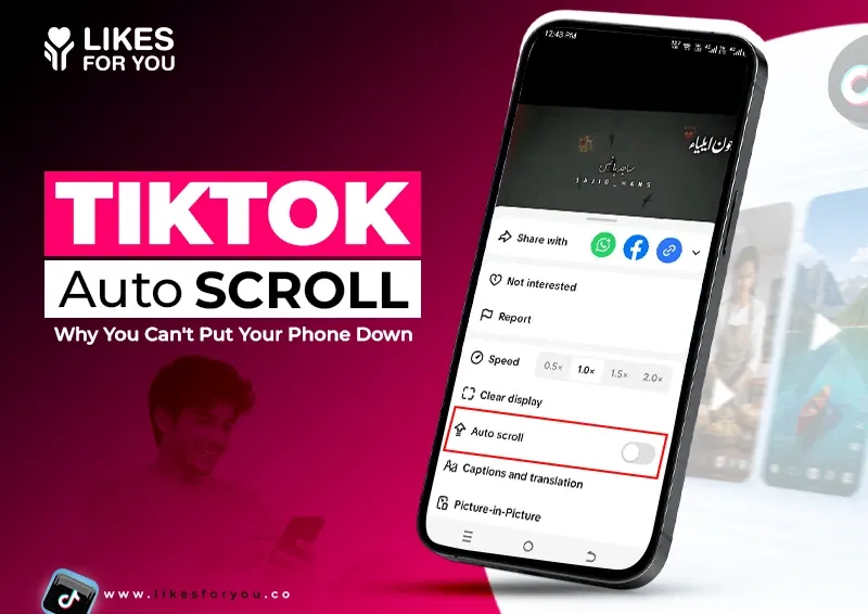 TikTok Auto Scroll: Why You Can't Put Your Phone Down